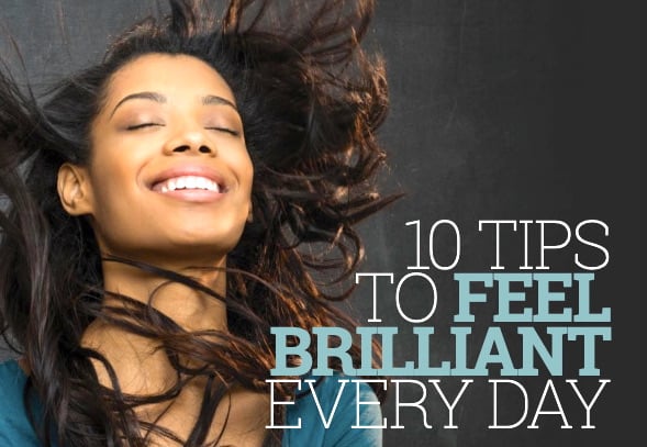 10 TIPS TO FEEL BRILLIANT EVERY DAY wellbeing magazine article